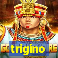 trigino