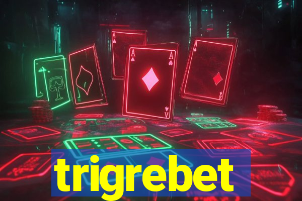 trigrebet