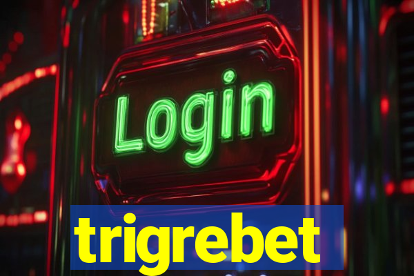 trigrebet