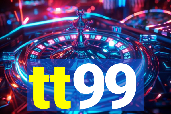 tt99