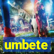 umbete