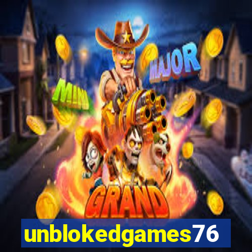 unblokedgames76