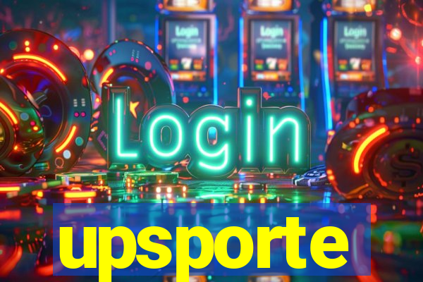 upsporte