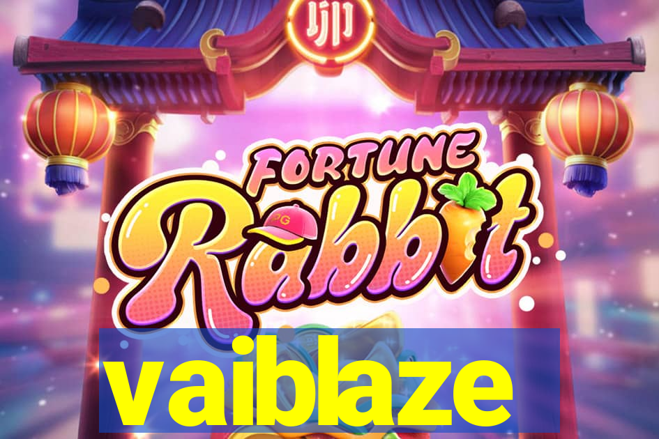 vaiblaze