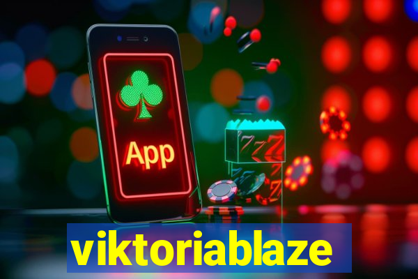 viktoriablaze