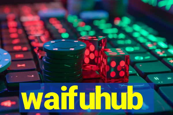 waifuhub