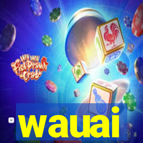 wauai