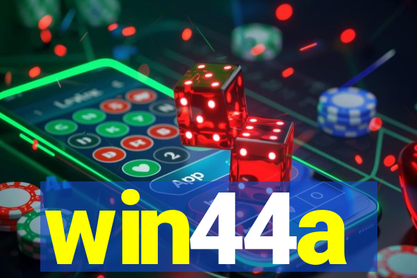 win44a