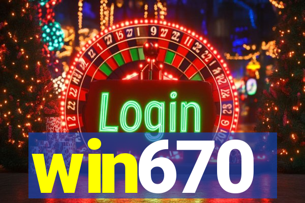 win670