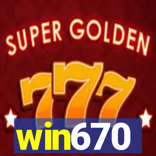 win670