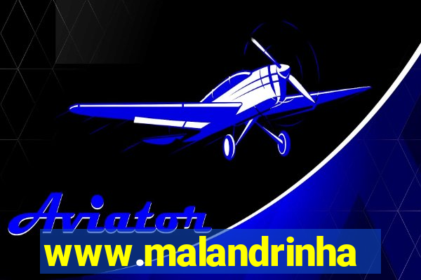 www.malandrinhas.net