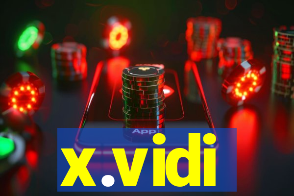 x.vidi