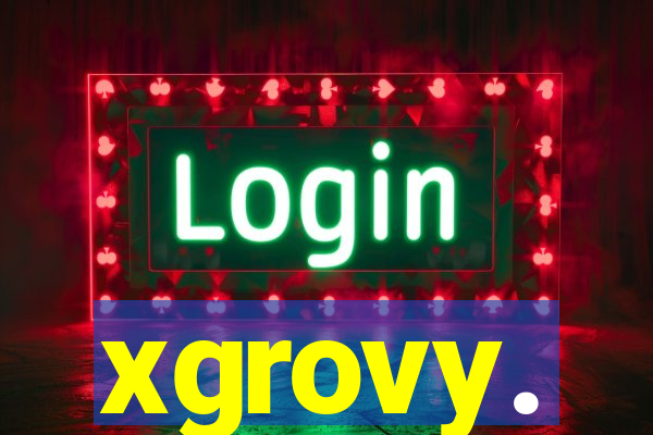 xgrovy.