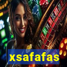 xsafafas