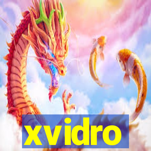 xvidro