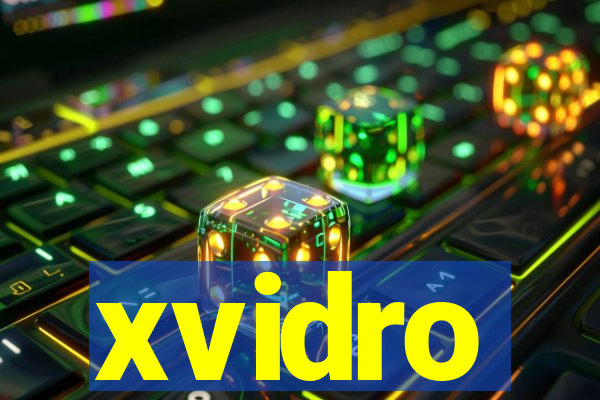 xvidro