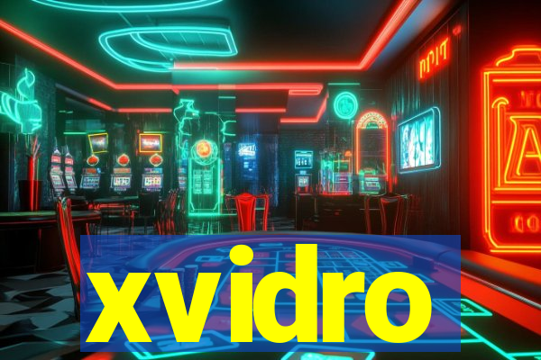 xvidro