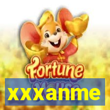 xxxanme