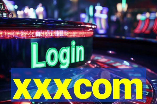 xxxcom