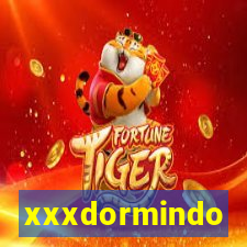 xxxdormindo