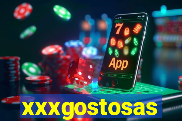 xxxgostosas