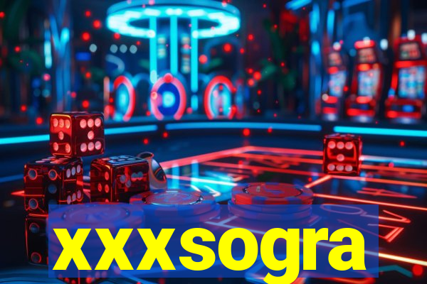 xxxsogra